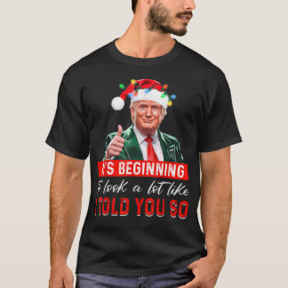 T-shirt Trump 2024 It'S Beginning To Look A Lot Like I Tol