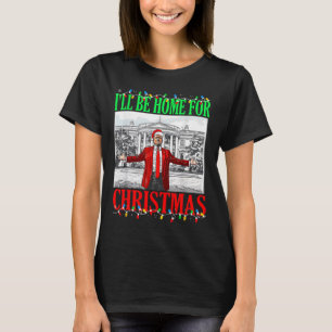 T-shirt Trump 2024 Je serai à la maison pour Noël Trump dr
