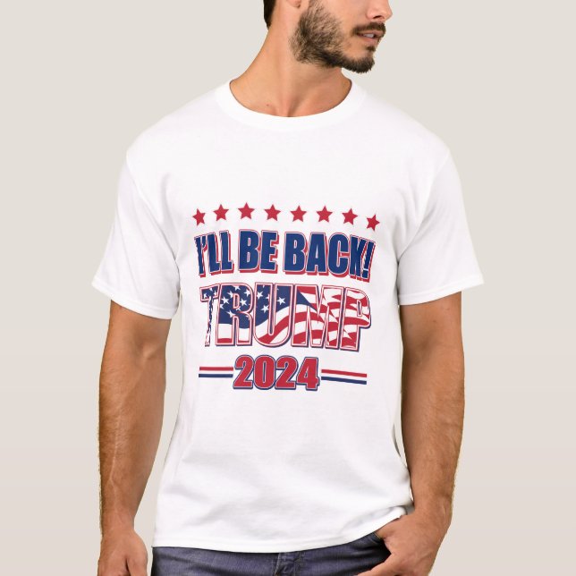 T-shirt Trump 2024 Je serai de retour ! (Devant)