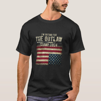 T-shirt Trump 2024 Je vote pour le hors-la-loi à l'envers