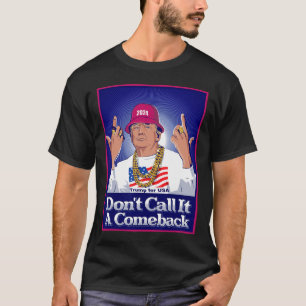 T-shirt Trump 2024 n'appelle pas cela un retour en arrière