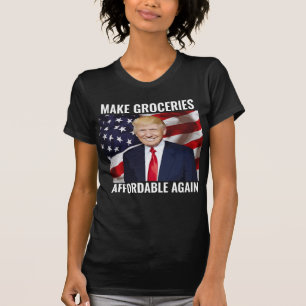 T-SHIRT TRUMP 2024 REND LES GROCERIES ABORDABLES