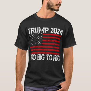 T-shirt Trump 2024 Trump Trop Gros Pour Faire L'Épreuve -