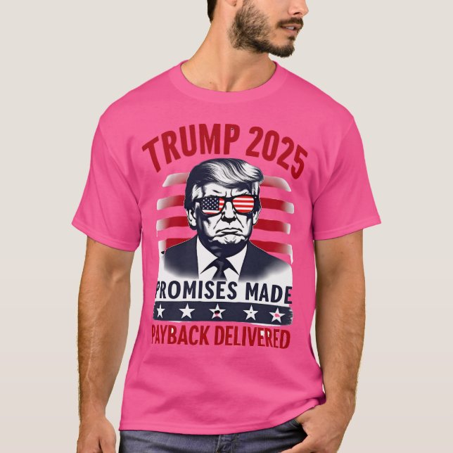 T-shirt Trump 2025 - Promesses faites - Remboursement effe (Devant)