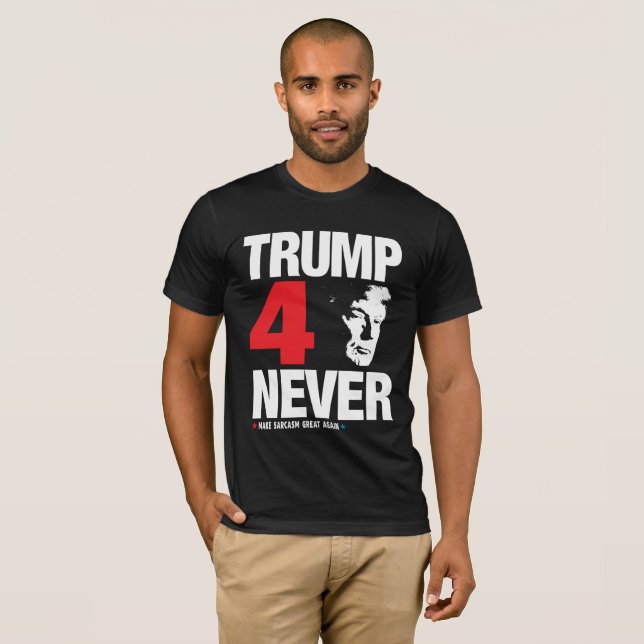 T-shirt Trump 4 Jamais !! (Devant entier)