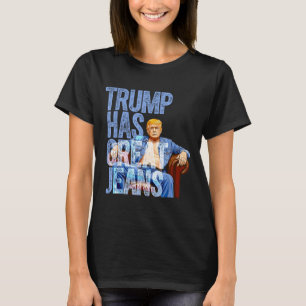 T-shirt Trump A De Grands Jeans Drôle Mème Politique Merde