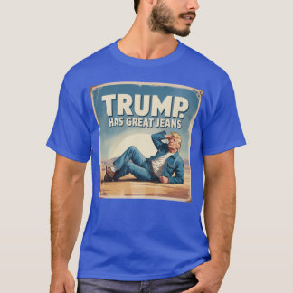 T-shirt Trump a de grands jeans drôle Poster de l'humour p
