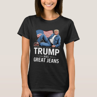 T-shirt Trump a de super jeans Cadeaux drôles d'humour pol