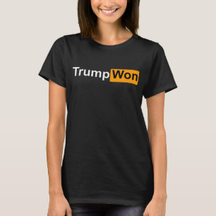 T-shirt Trump a gagné le maillot que tu sais qui a gagné