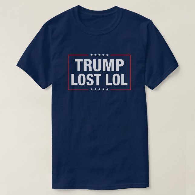 T-shirt Trump a perdu lol drôle anti-trump (Design devant)