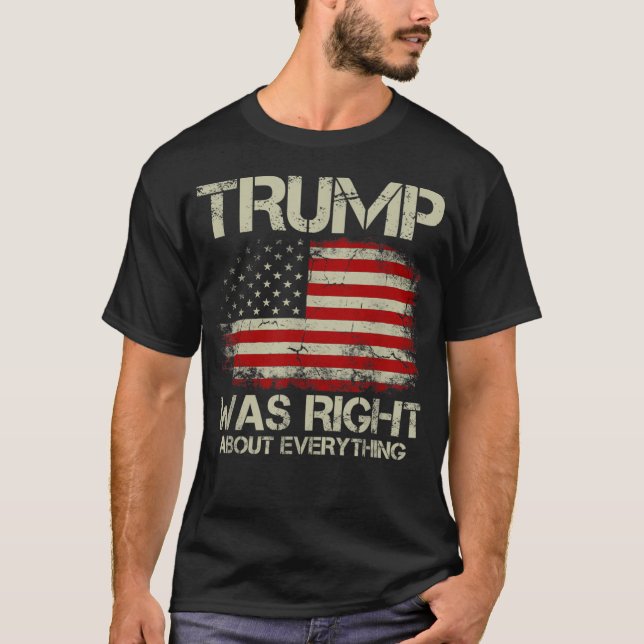 T-shirt Trump A Raison Sur Tout Ce Qui Concerne L'Amérique (Devant)