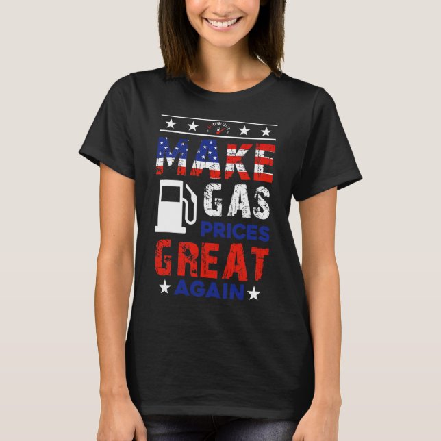 T-shirt Trump Anti Biden Republican 2024 Make Gas Prices G (Devant)