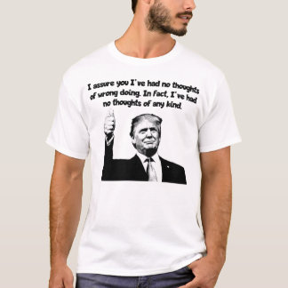 T-shirt Trump - Aucune pensée d'aucune sorte