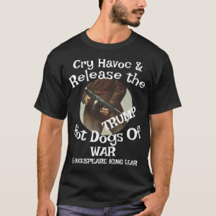 T-shirt Trump Cri Havoc Libère Saucisses Chaudes Guerre Ch