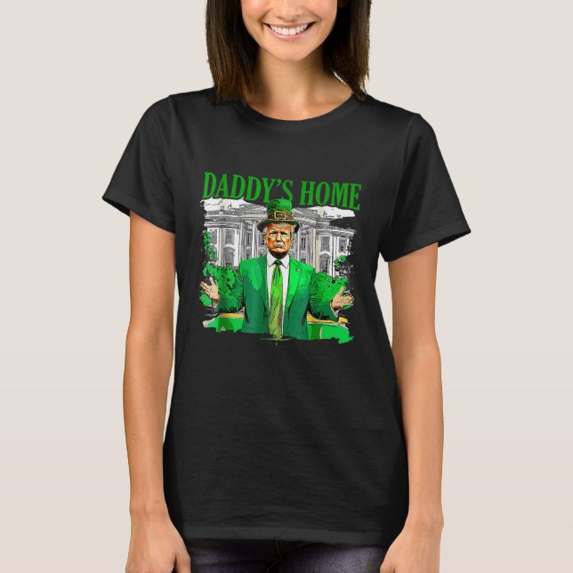 T-shirt Trump Daddys - Maison Blanche Jour de la Saint Pat (Devant)