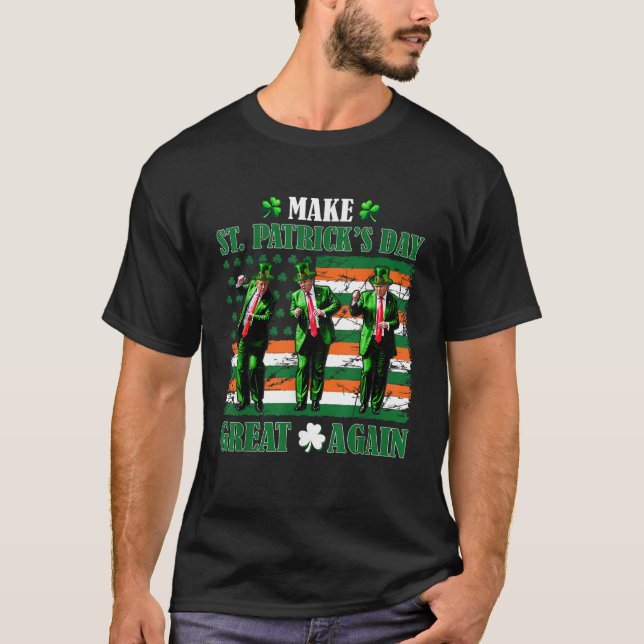 T-shirt Trump Dancing Rendre la Saint Patrick plus grande (Devant)
