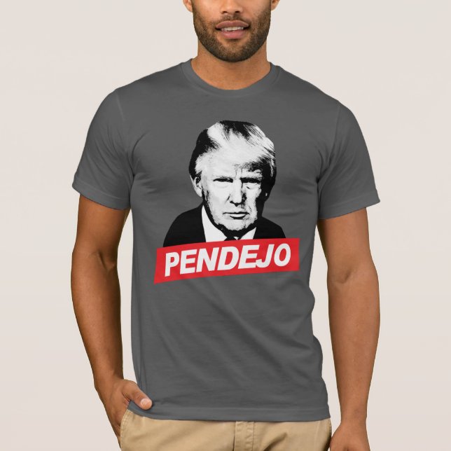 T-SHIRT TRUMP DE PENDEJO (Devant)