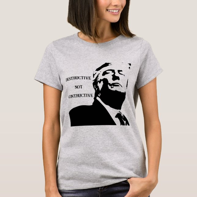 T-shirt Trump/Destructeur Pas Constructif (Devant)