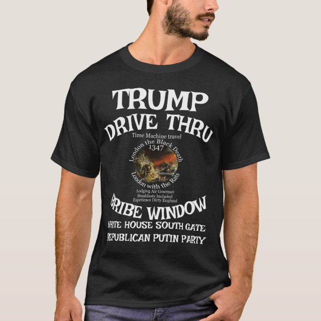T-shirt Trump Drive Thru Bribe Window Maison Blanche WH (Devant)