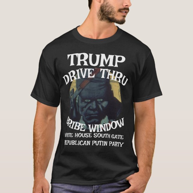 T-shirt Trump Drive Thru Bribe Window Maison Blanche WH (Devant)