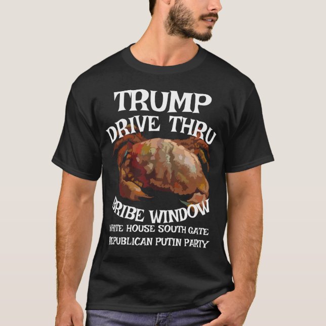 T-shirt Trump Drive Thru Bribe Window Maison Blanche WH (Devant)