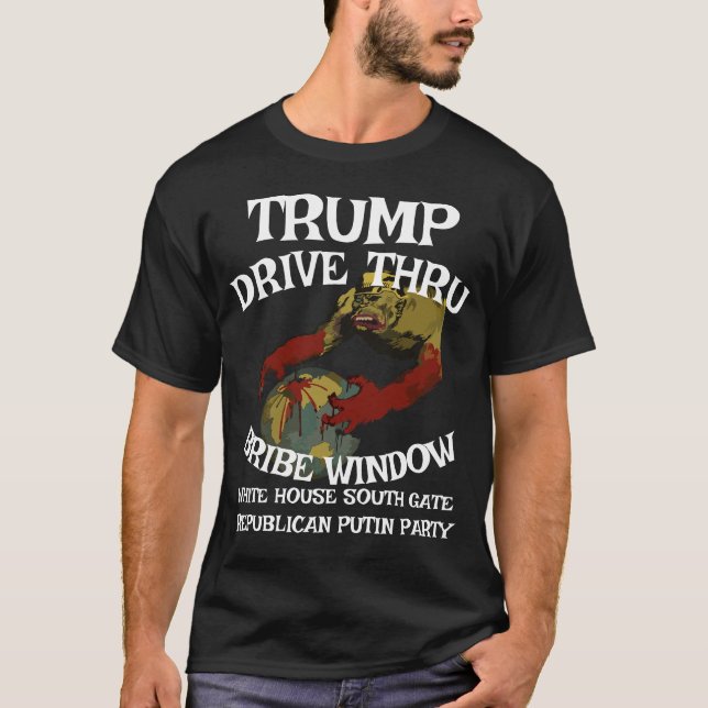 T-shirt Trump Drive Thru Bribe Window Maison Blanche WH (Devant)