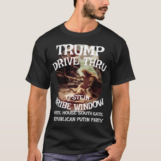 T-shirt Trump Drive Thru EPSTEIN Bribe Window Maison Blanc (Devant)