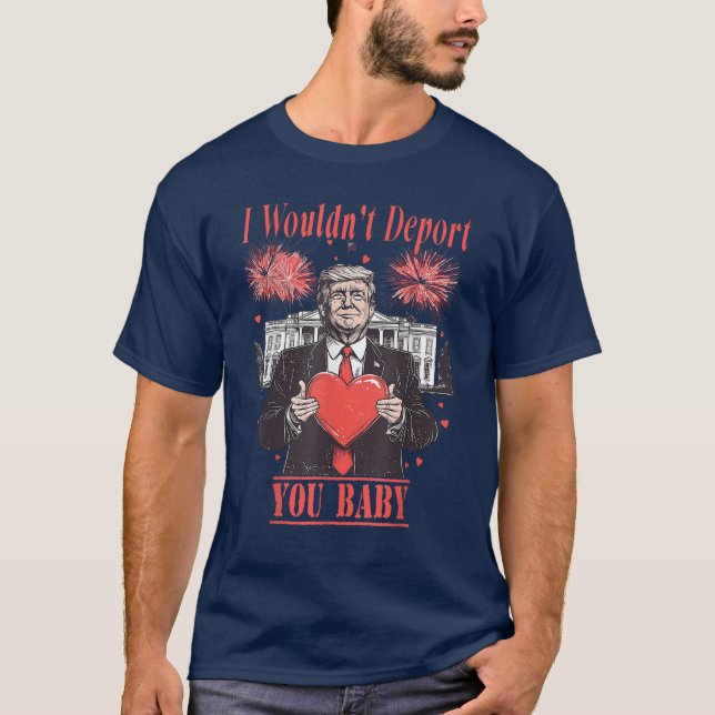 T-shirt trump drôle je ne vous expulserais pas bébé (Devant)