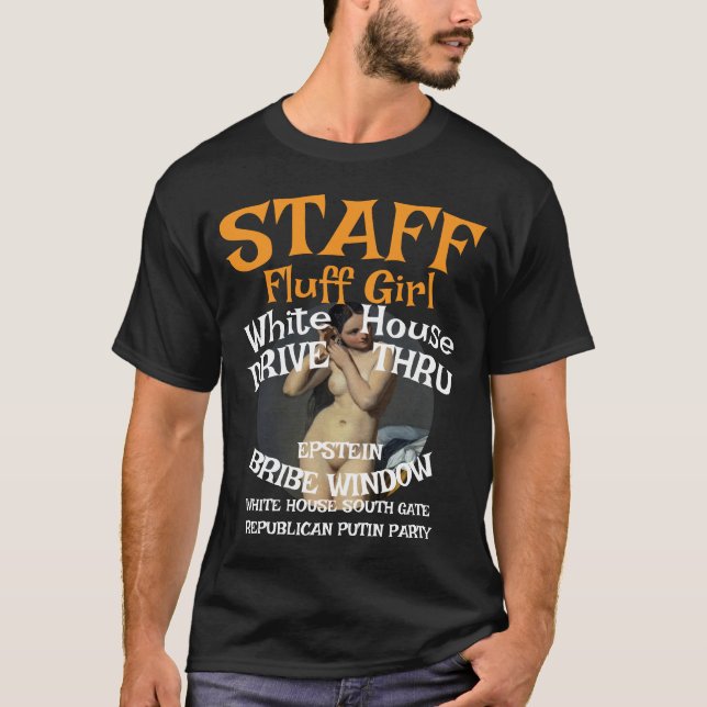 T-shirt Trump Fluff Girl Staff Drive Thru Bribe Window (Devant)