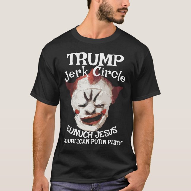 T-shirt Trump Gay Clown Rasputin LGBTQ HERMAPHRODITE JESUS (Devant)