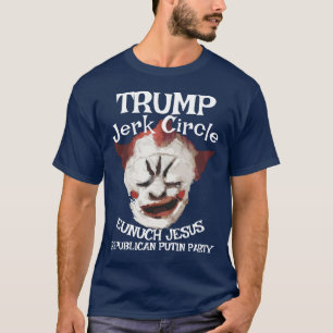 T-shirt Trump Gay Clown Rasputine LGBTQHERMAPHRODITE JÉSUS