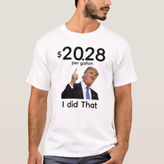 T-shirt Trump I Did That Shirt