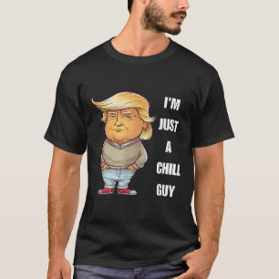 T-shirt Trump Je ne suis qu'un gars branché Mème amusant 2