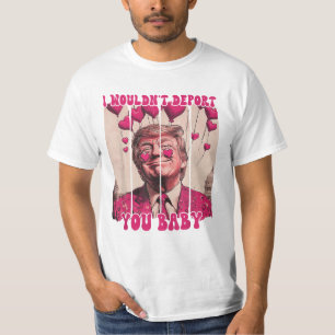 T-shirt Trump je ne vous expulserais pas bébé Trump drôle