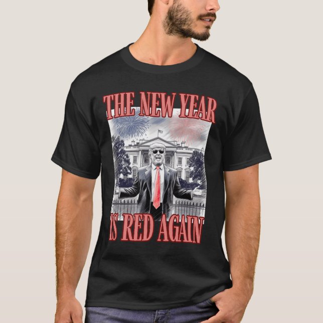 T-shirt Trump Le Nouvel An Est À Nouveau Rouge Maison Blan (Devant)
