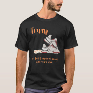 T-shirt Trump, le papier toilette collé sur la chaussure d