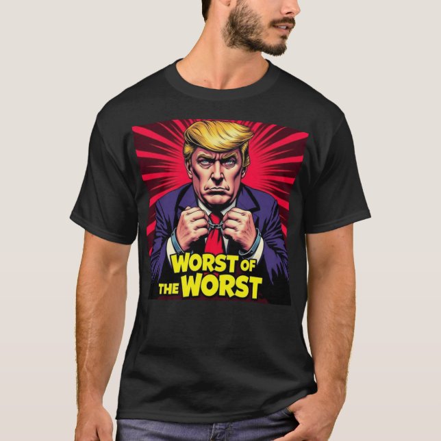 T-shirt Trump le pire du pire (Devant)