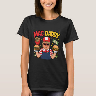 T-shirt Trump Mac Daddy Rendre Fries Drôle Dire
