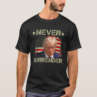 T-shirt Trump Mug Shot Ne jamais abandonner Pro Trump Amer
