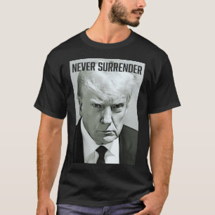 T-shirt Trump Mug Tiré Trump Mug Tiré Ne Jamais Abandonner