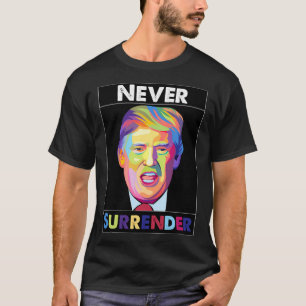 T-shirt Trump Mugshot - Ne jamais abandonner