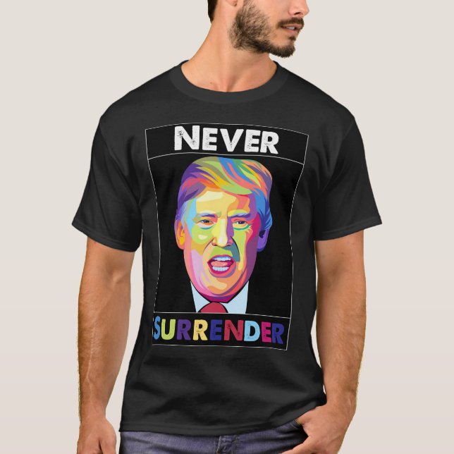 T-shirt Trump Mugshot - Ne jamais abandonner (Devant)