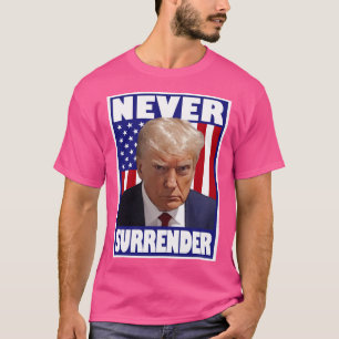 T-shirt Trump Mushot ne se rend jamais