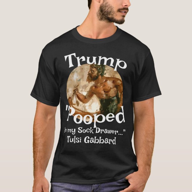 T-shirt Trump Pooped in My Sock Drawer Tulsi Gabbard (Devant)