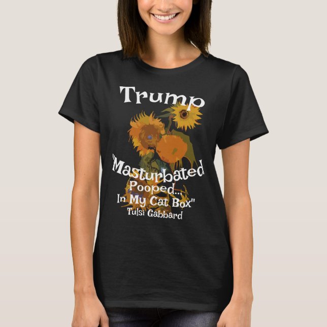 T-shirt Trump Pooped Masturbated Sock Drawer Tulsi Gabbard (Devant)