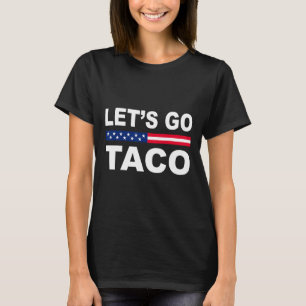 T-shirt Trump se dégonfle toujours Allons-y Taco Drôle 6