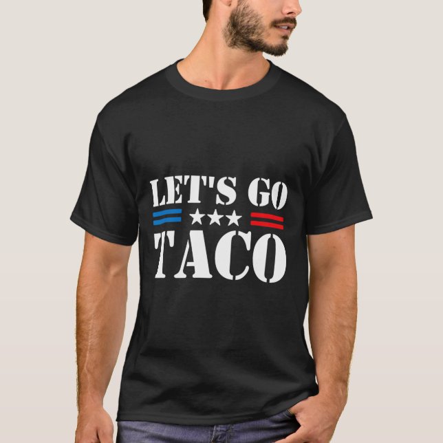 T-shirt Trump se dégonfle toujours Allons-y Taco Meme drôl (Devant)