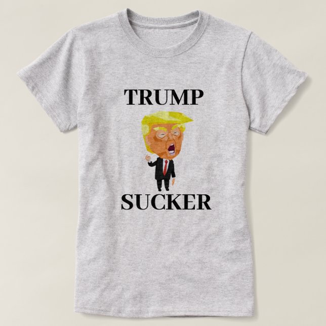 T-shirt TRUMP SUCKER (Design devant)