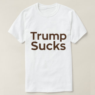 T-shirt Trump Sucks