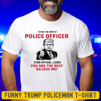 T-shirt Trump T-Shirt, le plus grand policier
